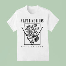 Load image into Gallery viewer, A Lot Like Birds When In Love Shirt
