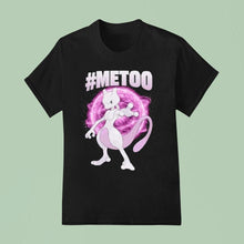 Load image into Gallery viewer, #metoo Pokemon Mewtwo Transformed Shirt