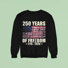 Load image into Gallery viewer, 250 Years Of Freedom 1776-2026 Shirt